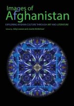 Images of Afghanistan: Exploring Afghan Culture through Art and Literature