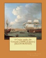 A Cruise under the Crescent (1898) (Classics) (ILLUSTRATED)