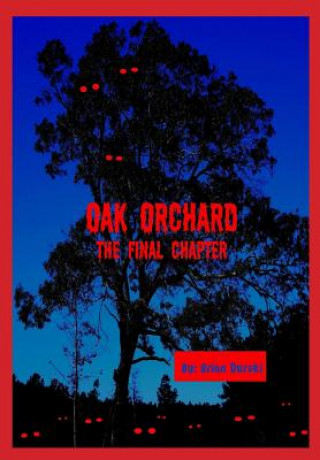 Oak Orchard: Final Chapter