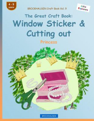 BROCKHAUSEN Craft Book Vol. 9 - The Great Craft Book: Window Sticker & Cutting out: Princess