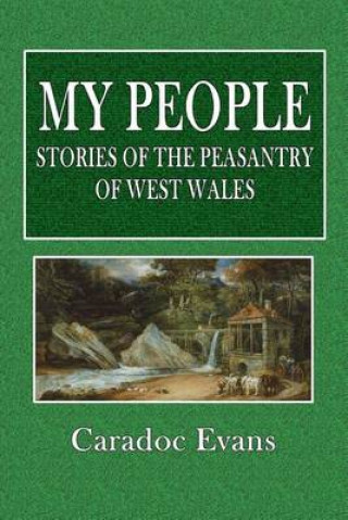 My People: Stories of the Peasantry of West Wales