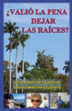 ?Valió la pena dejar las raíces?