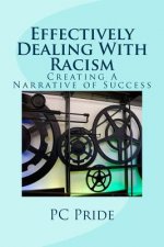 Effectively Dealing With Racism: Creating A Narrative of Success