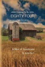 Growing Up in Eighty Four, Pennsylvania: A Slice of Americana