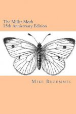 The Miller Moth: 15th Anniversary Edition