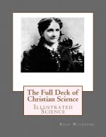The Full Deck of Christian Science: Illustrated Science