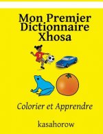 Mon Premier Dictionnaire Xhosa: Colorier Et Apprendre