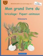 BROCKHAUSEN Livre du bricolage vol. 2 - Mon grand livre du bricolage: Piquer-animaux: Dinosaure