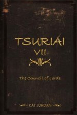 Tsuriai VII: The Council Of Lords