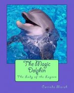 The Magic Dolphin: The Lady of the Lagoon