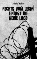 Rechts vom Leben findest du keine Liebe