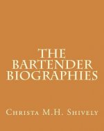 The Bartender Biographies