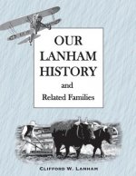 Our LANHAM History: This is a LANHAM Geneaology