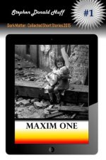 Maxim One