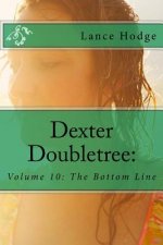 Dexter Doubletree: The Bottom Line