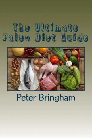 The Ultimate Paleo Diet Guide