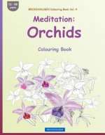BROCKHAUSEN Colouring Book Vol. 4 - Meditation: Orchids: Colouring Book