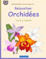 BROCKHAUSEN Livre de coloriage vol. 1 - Relaxation: Orchidées: Livre ? colorier