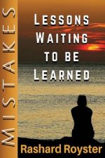 Mistakes: lessons waiting to be learned