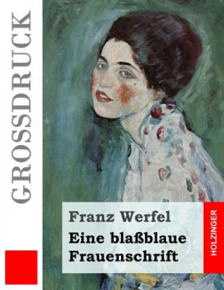 Eine blaßblaue Frauenschrift (Großdruck)