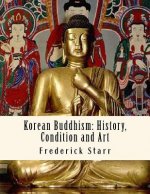 Korean Buddhism: History, Condition and Art: Religious Classics