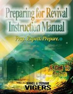 Preparing for Revival Instruction Manual: Pray. Expect. Prepare.