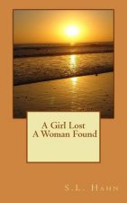 A Girl Lost A Woman Found