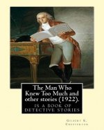 The Man Who Knew Too Much and other stories (1922), by Gilbert K. Chesterton: English: William Hatherell (1855-1928), British painter and illustrator