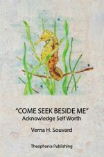Come Seek Beside Me: Acknowledge Self Worth