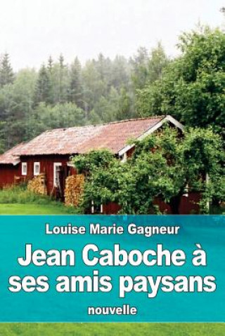 Jean Caboche ? ses amis paysans