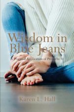 Wisdom in Blue Jeans: A Practical Application of Proverbs 31