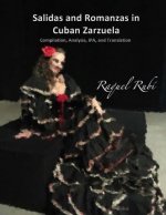 Salidas and Romanzas in Cuban Zarzuela: Catalogue, Analysis, IPA, and Translation