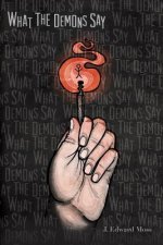 What the Demons Say