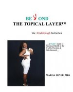 Beyond the Topical Layer(TM): The Breakthrough Instruction