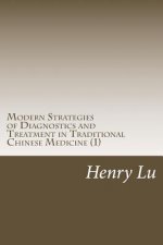 Modern Strategies of Diagnostics and Treatment in Traditional Chinese Medicine (1)