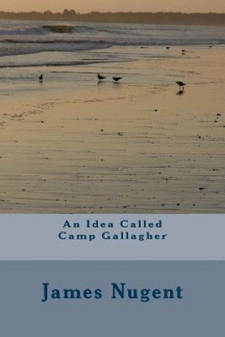 An Idea Called Camp Gallagher