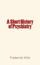 A Short History of Psychiatry
