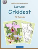 BROCKHAUSEN Värityskirja Vol. 2 - Luovuus: Orkideat: Värityskirja