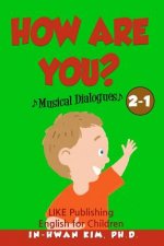 How are you? Musical Dialogues: English for Children Picture Book 2-1