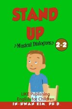 Stand up Musical Dialogues: English for Children Picture Book 2-2