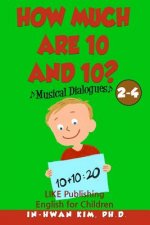 How much are 10 and 10? Musical Dialogues: English for Children Picture Book 2-4