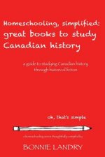 Homeschooling, simplified: great books to study Canadian History