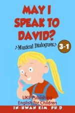 May I speak to David? Musical Dialogues: English for Children Picture Book 3-1