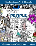 Just People - Coloring Art Book: Coloring Book for Adults Featuring Fun-Filled Illustrations of Interesting People