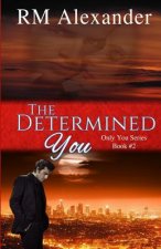 The Determined You