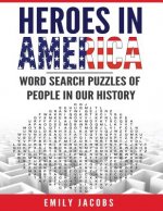 Heroes in America: Word Search Puzzles of People in Our History