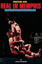 Real in Memphis: A Tale of Territory, Treachery and Turbulence