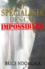 Le Spécialiste des Cas Impossibles