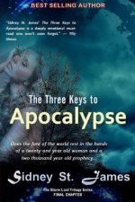 The Three Keys to Apocalypse: Will Gabriel Blow His Horn