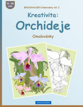 Brockhausen Omalovánky Vol. 2 - Kreativita: Orchideje: Omalovánky